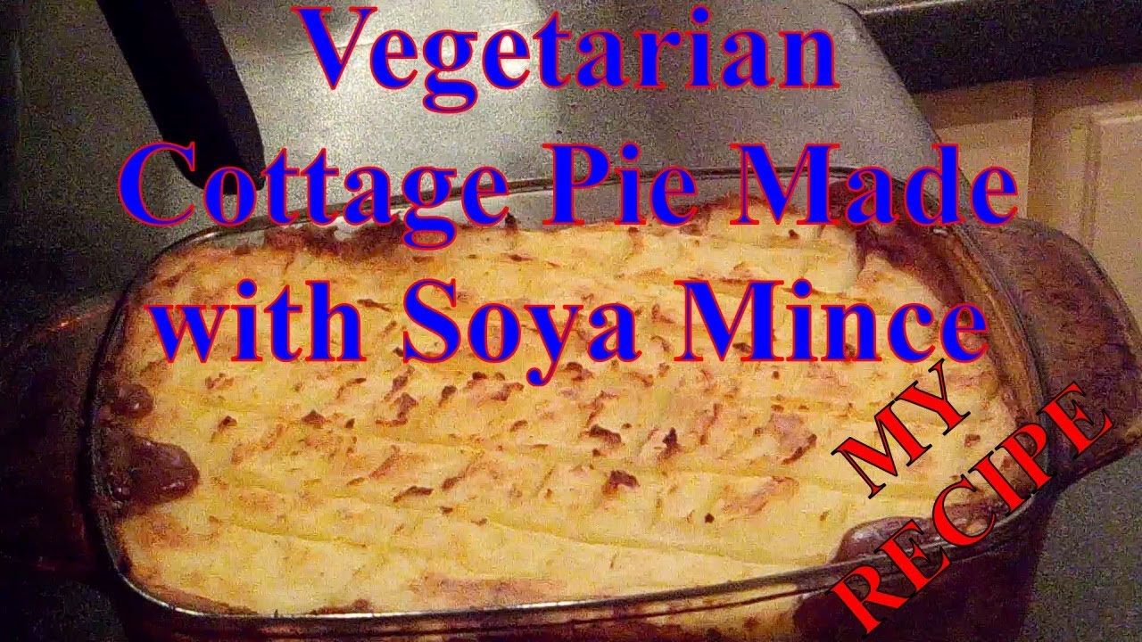 My recipe for vegetarian cottage pie made with soya mince