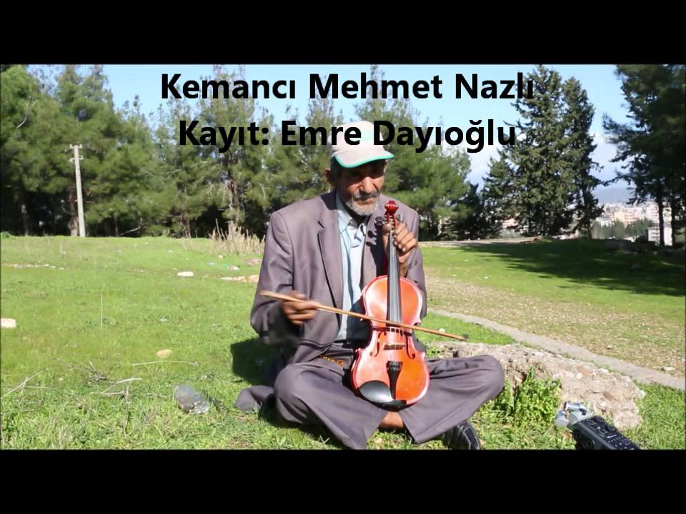 Kemancı Mehmet Nazlı - Bahçadan Açıyor Ayvanın Dalı