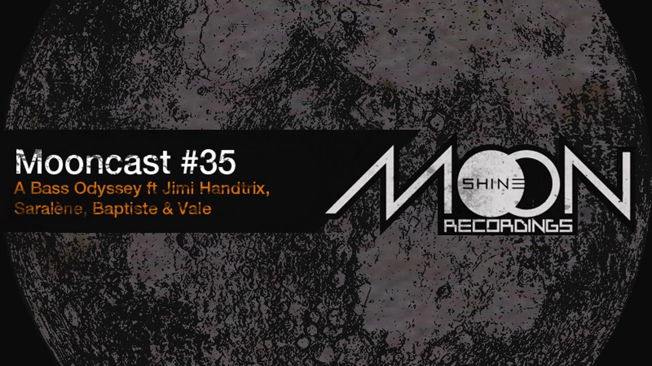 Mooncast #35 - A Bass Odyssey ft Jimi Handtrix, Saralène, Baptiste & Vale
