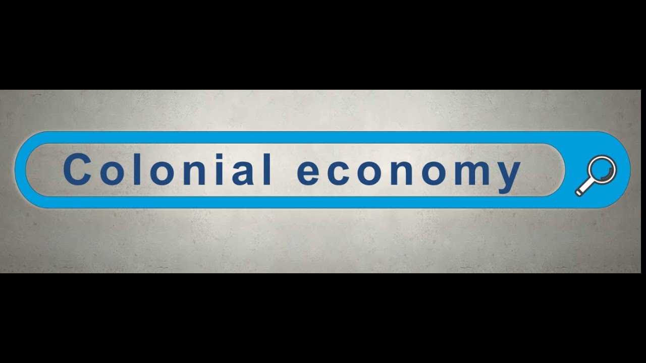COLONIAL ECONOMY