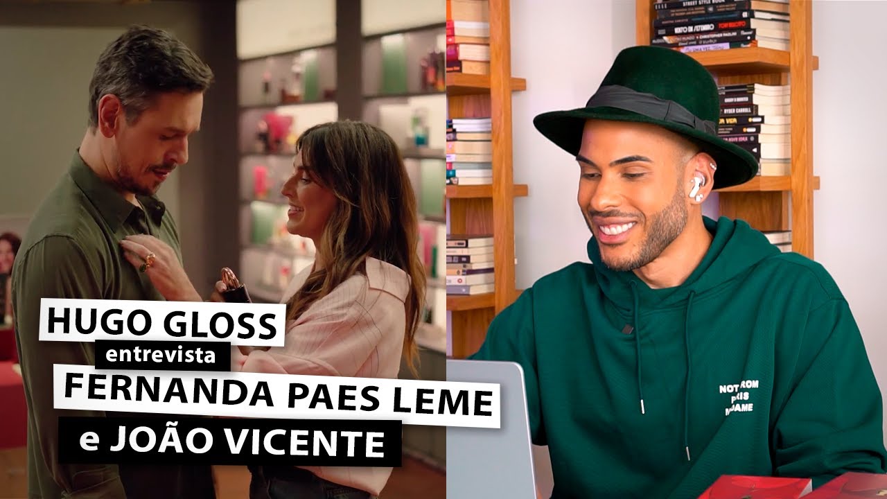 Hugo Gloss entrevista Fernanda Paes Leme e João Vicente de Castro