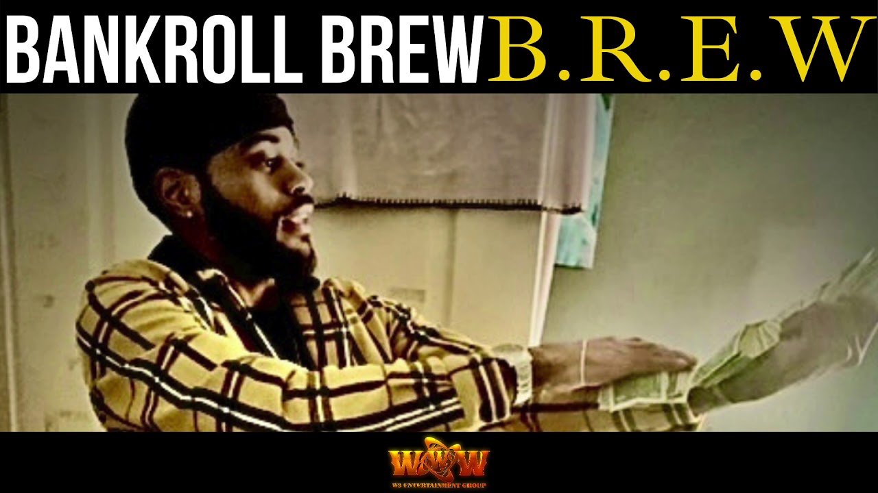 Bankroll Brew - B.R.E.W. (Official Audio)