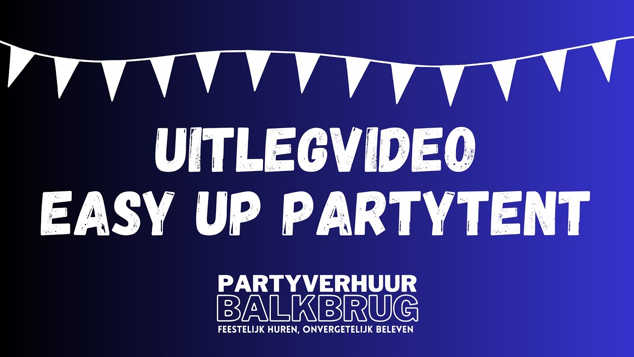 Uitlegvideo Easy Up Partytent