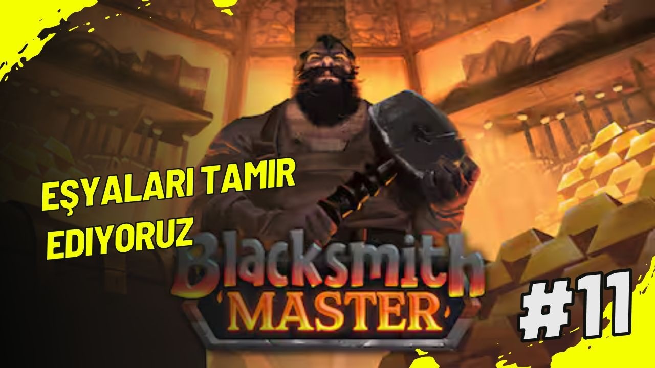 Eşyaları Tamir Ediyoruz Blacksmith Master 11. Bölüm Türkçe