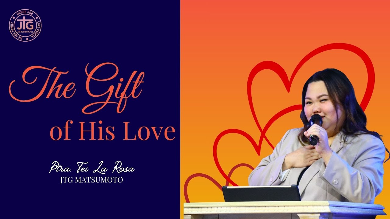The Gift of His Love - Ptra. Tei La Rosa
