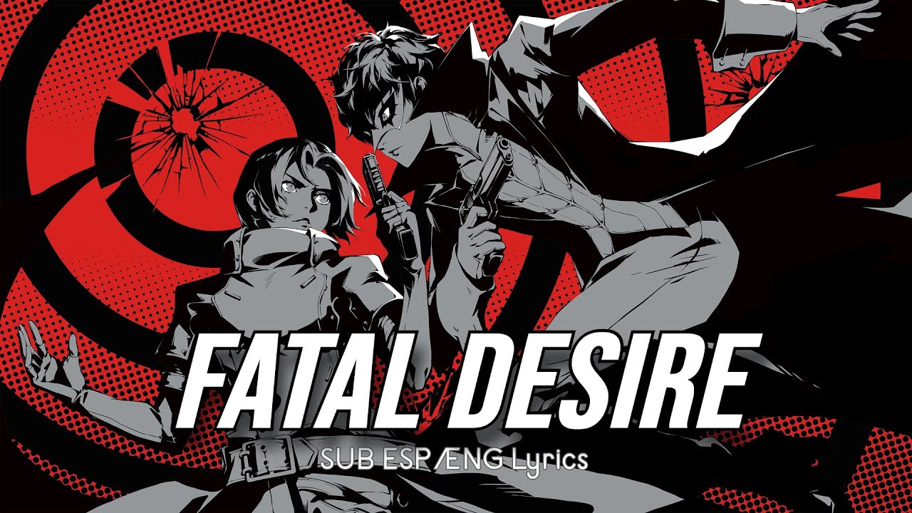 Persona 5: The Phantom X - FATAL DESIRE | Sub Español/English Lyrics