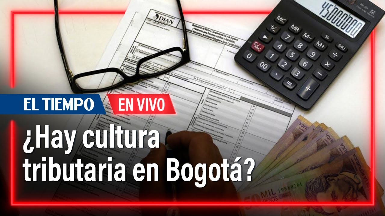 Es falso o verdadero que en Bogotá hay cultura tributaria | El Tiempo