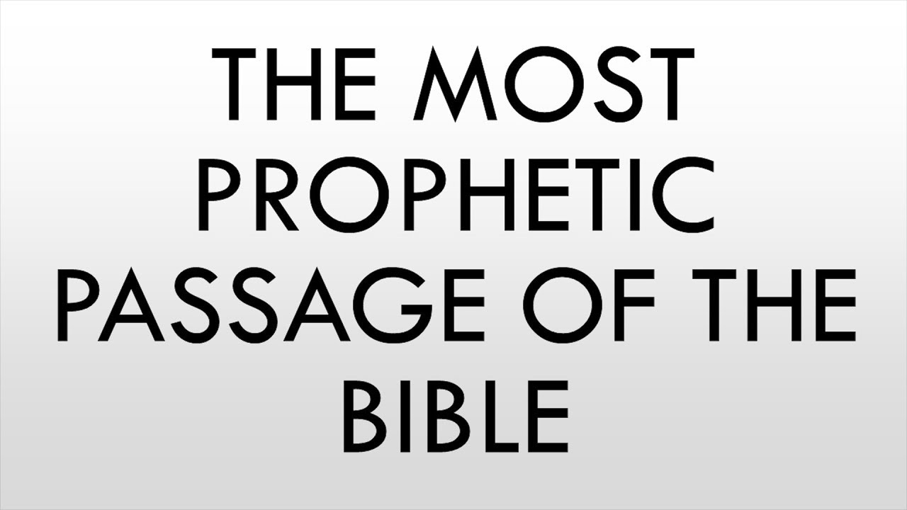 The MOST prophetic passage of the Bible: EVIDENCE for the Bible pt5