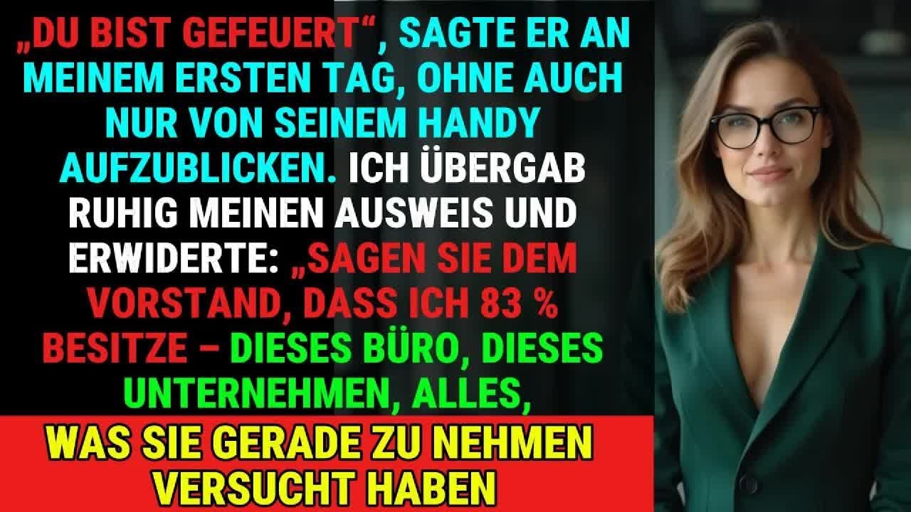 Tag Eins： „Du Bist Gefeuert“, Sagte Er  Ich Lächelte, Gab Den Ausweis Ab Und Sagte, Ich Besitze