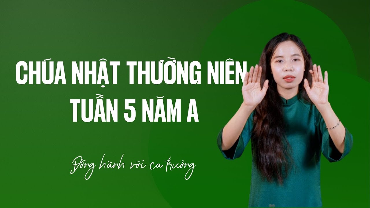 Phụng ca Chúa nhật tuần V thường niên năm A | Đồng hành với ca trưởng