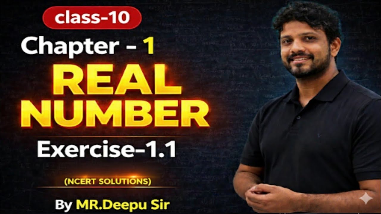 Class 10 Maths Real Numbers Exercise 1.1 | NCERT Solutions | By Deepu sir🔥