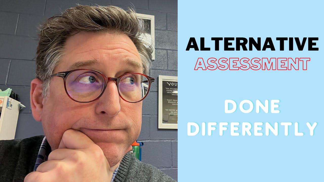 Creating Challenging Alternative Assessments For your Classroom