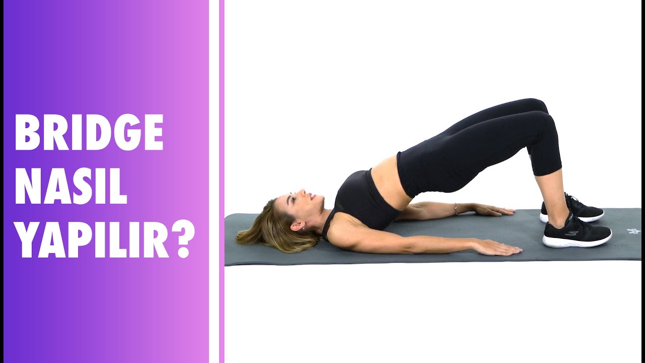 Glute Bridge Egzersizi Nasıl Yapılır ? Kalça Sıkılaştırma