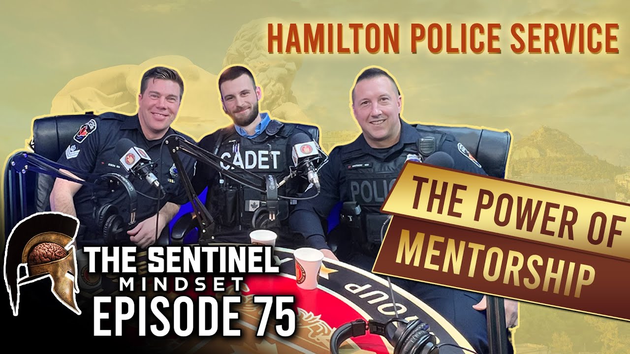 #75  - THE POWER OF MENTORSHIP - Hamilton Police Service
