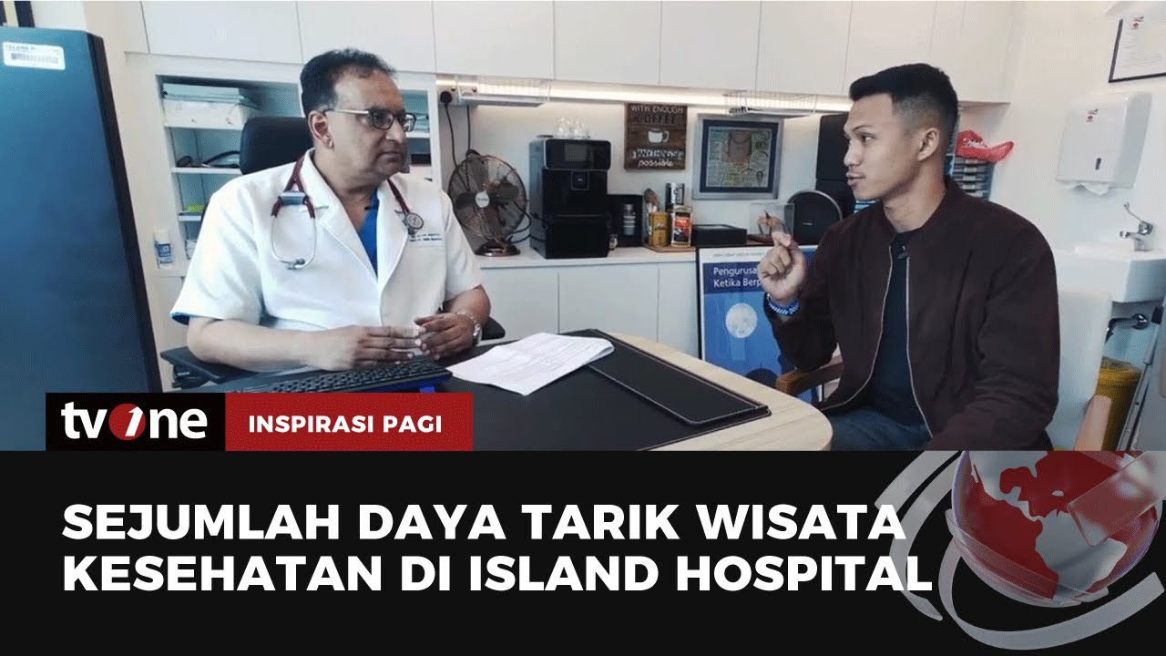 Melirik Island Hospital di Penang, Besar dan Nyaman dengan Gedung Baru | Inspirasi Pagi tvOne