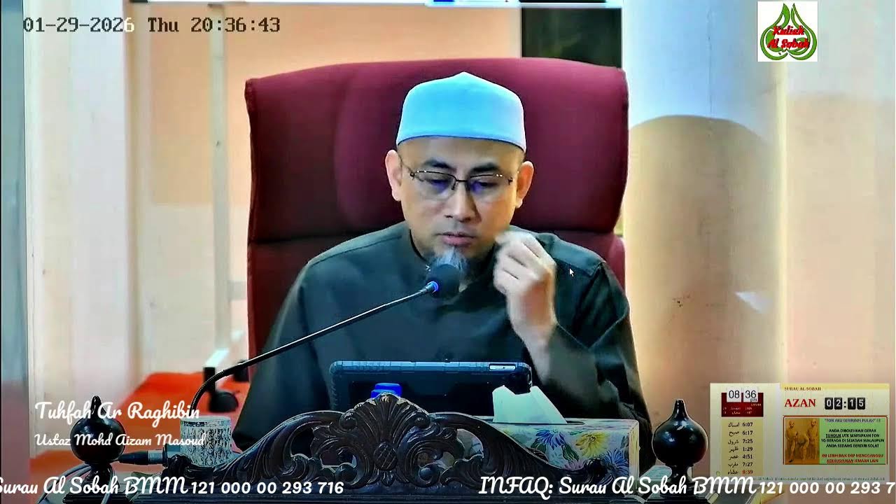 Kuliah Maghrib Surau Al Sobah, 29 Jan 2026, Tuhfah Ar Raghibah, Ust Aizam Masoud