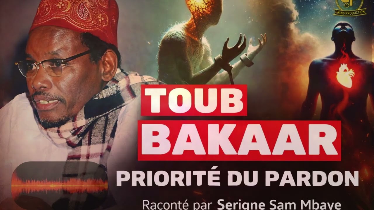 Cëey BAKAAR😭Day Rayy xol 🫀la priorite du pardon par Serigne Sam Mbaye