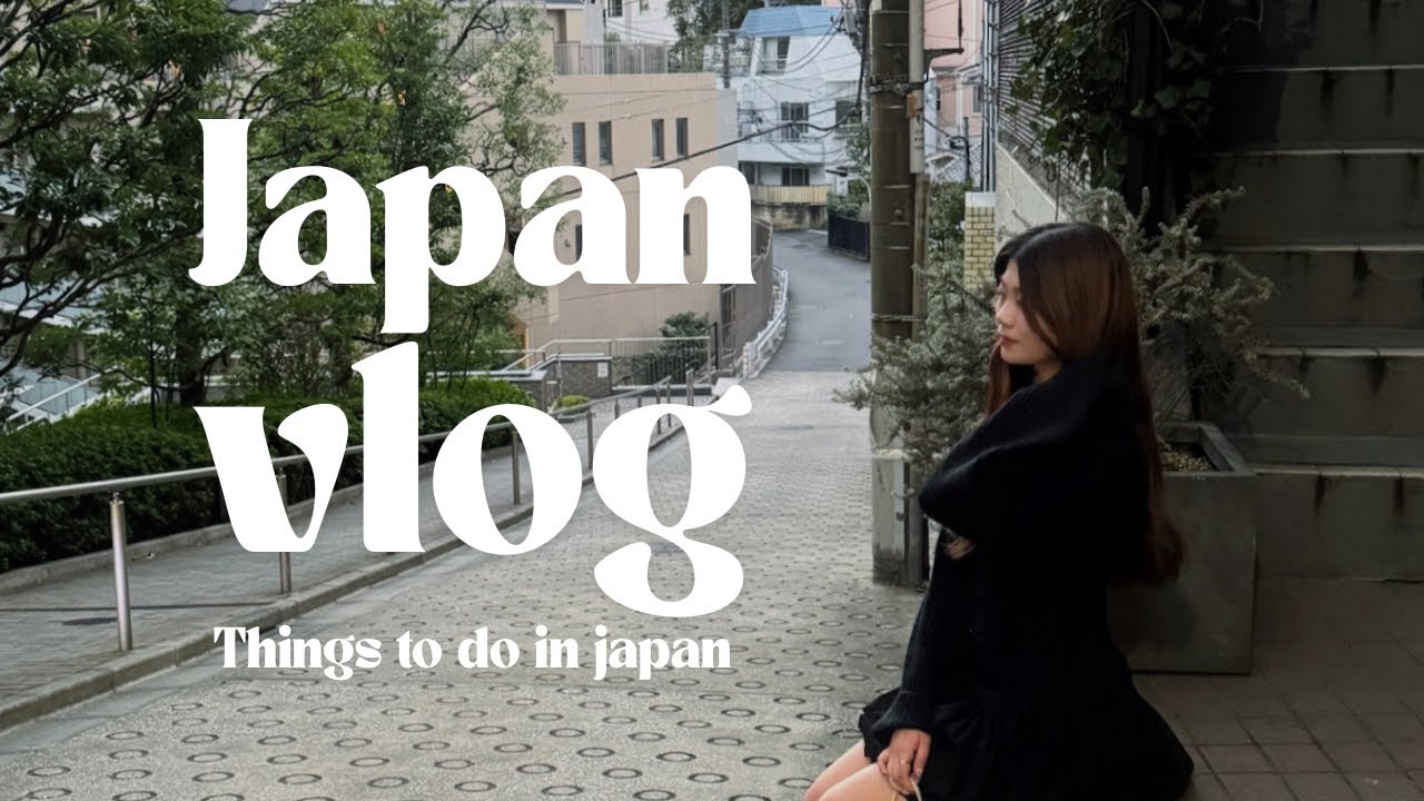 WEEK IN JAPAN | THINGS TO DO IN JAPAN
