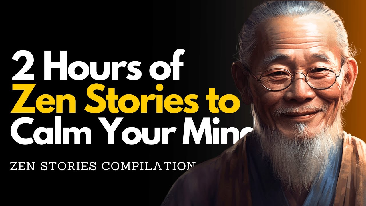 🧘&zwj;♀️ 2 Hours of Zen Stories: Ultimate Zen Story Compilation 📚✨