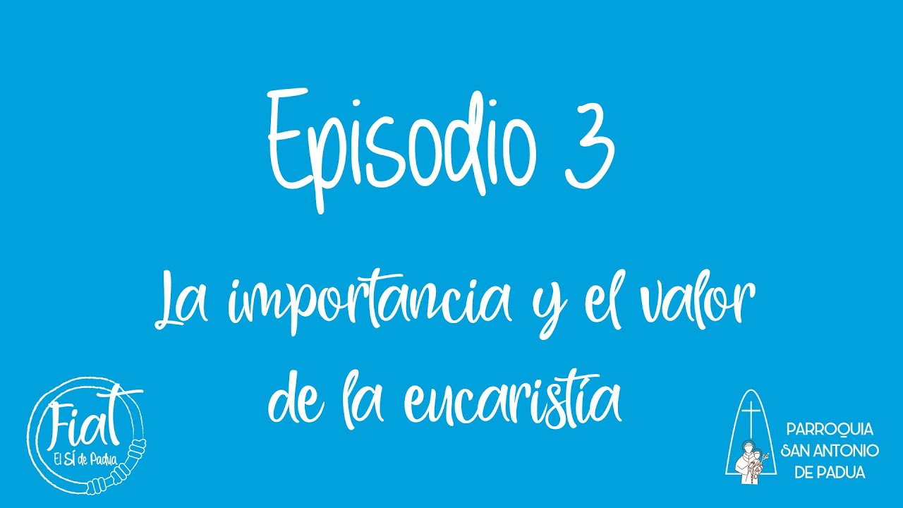 La importancia y el valor de la Eucaristía