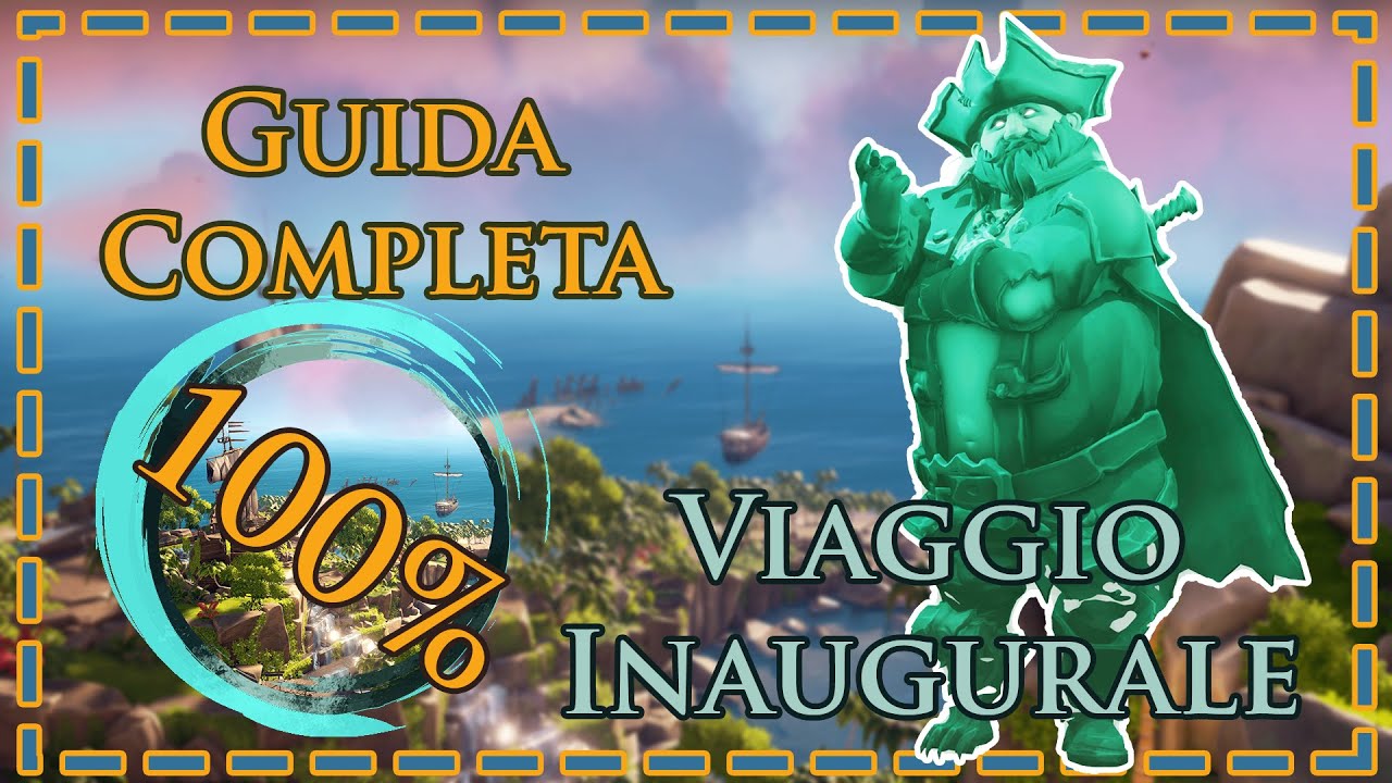 Sea of Thieves ITA - 100% Guida completa Viaggio inaugurale
