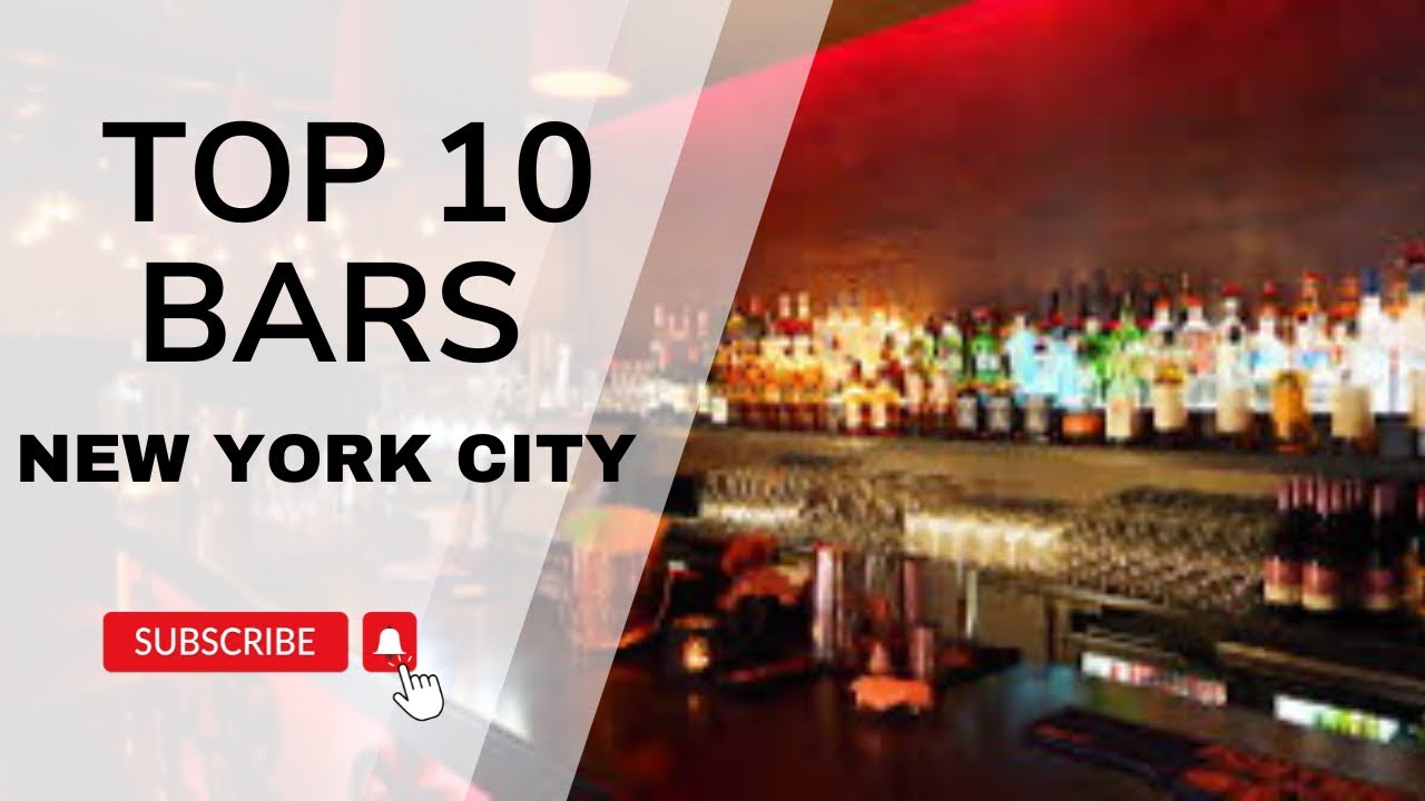 TOP 10 Must-Visit NYC Bars 