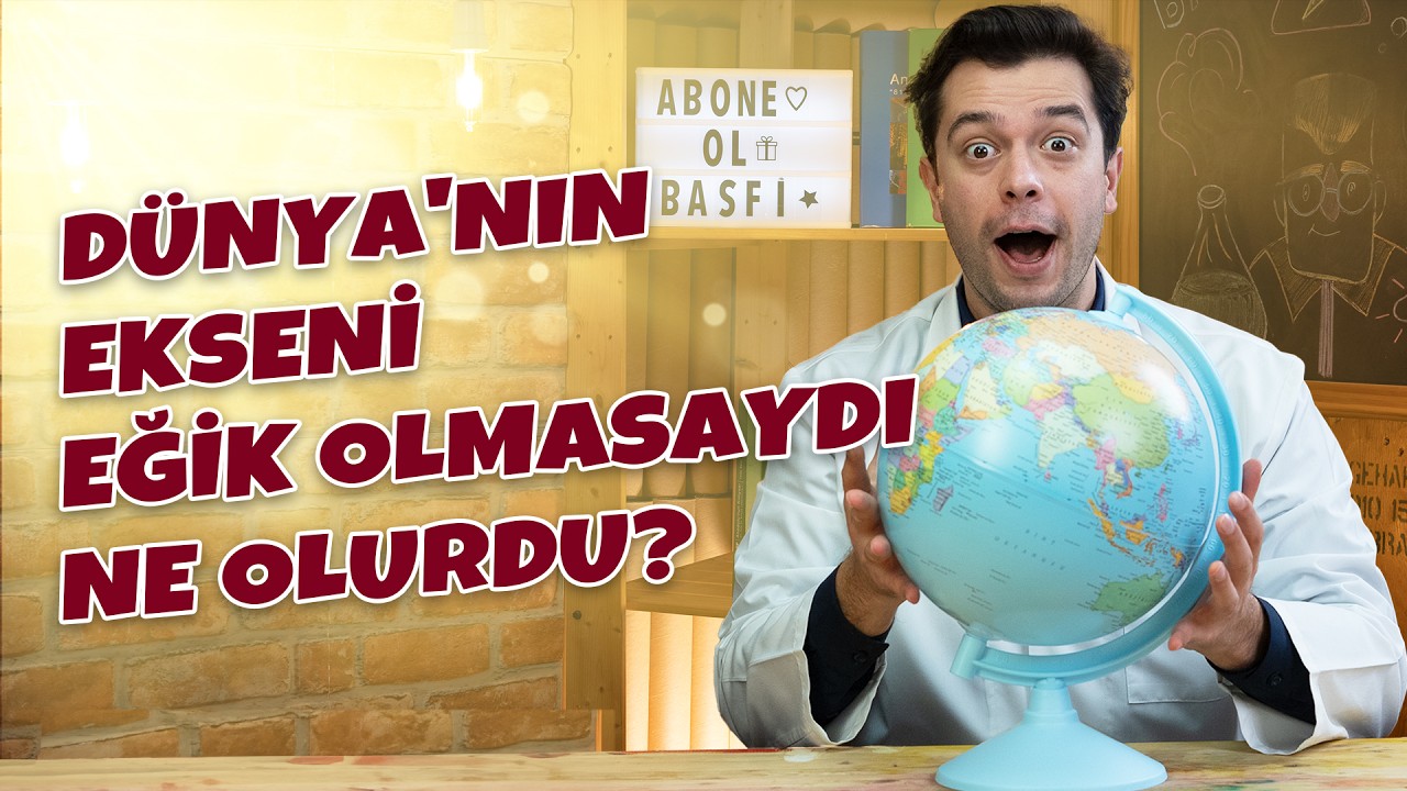Dünya'nın Ekseni Eğik Olmasaydı Ne Olurdu?! 😱 Hayatımız Altüst Olurdu! 🌏⛄🔥💦