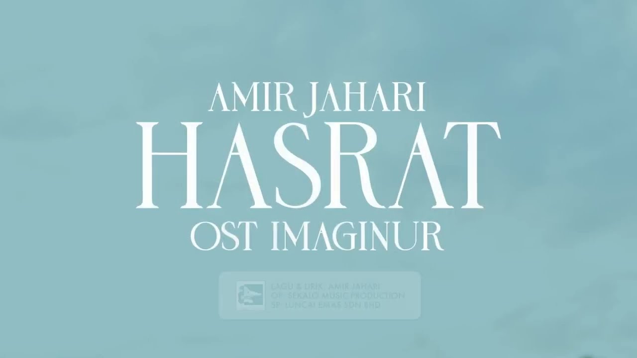 AMIR JAHARI - HASRAT (OST IMAGINUR) - OFFICIAL LYRIC VIDEO