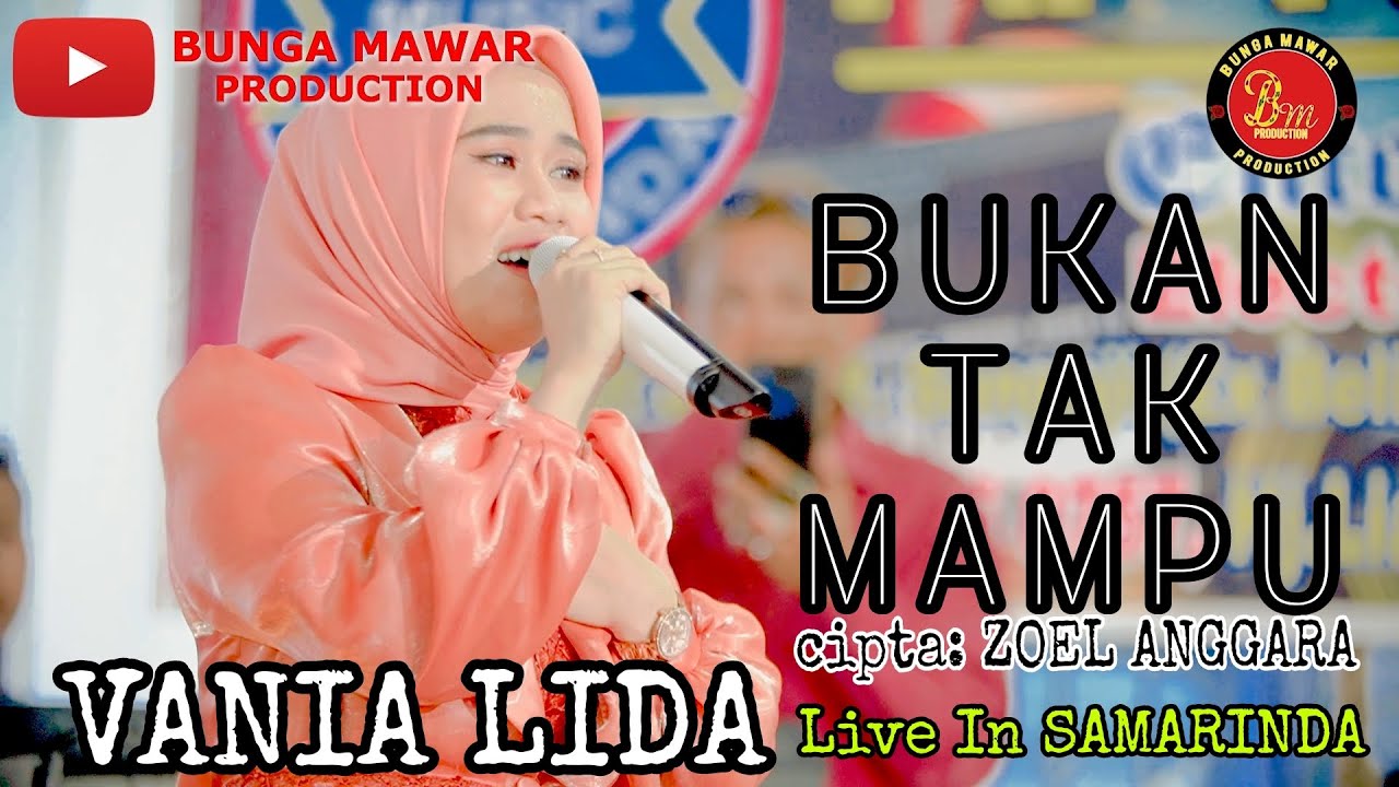 🔴BUKAN TAK MAMPU cipta: Zoel Anggara🔴 live show VANIA LIDA di Kota SAMARINDA 🔴