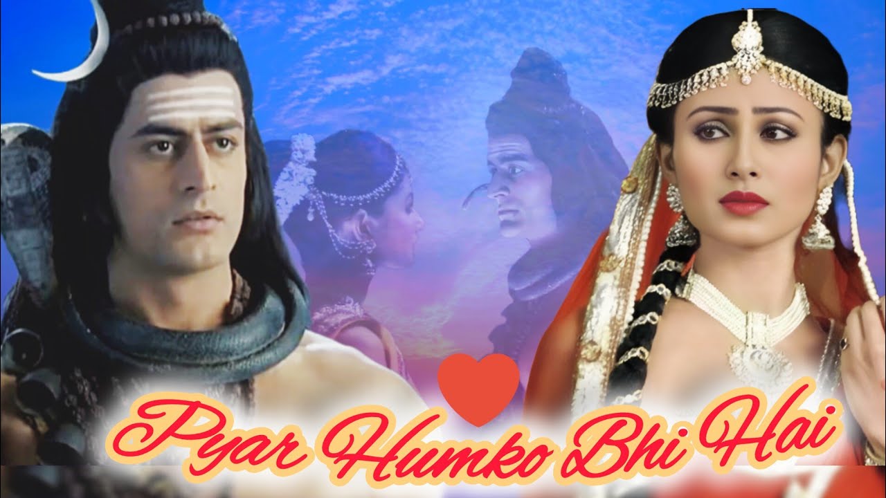 pyaar hamko bhi hai || •Mahadev-Sati• || VM ||