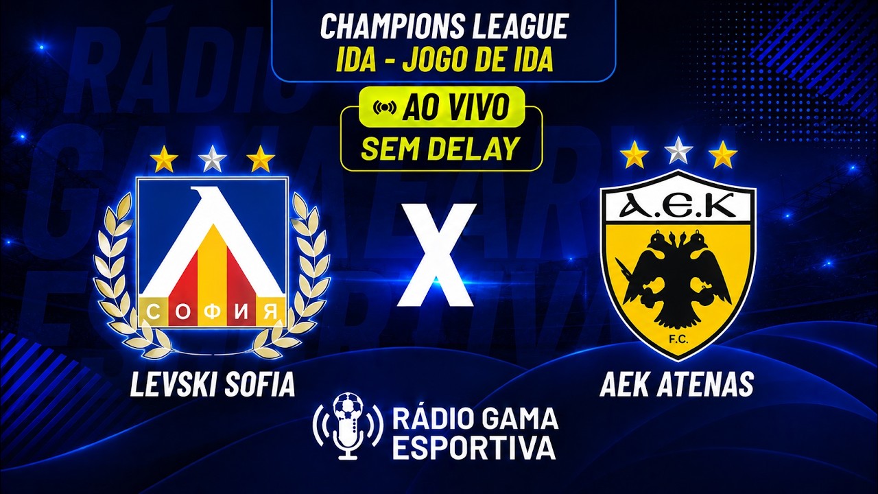 LEVSKI SOFIA (BUL) X AEK ATHENS (GRE) - AO VIVO TEMPO REAL - LIGA DOS CAMPE&Otilde;ES - 18.08.26