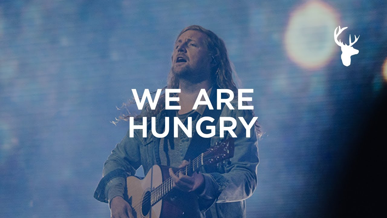 We Are Hungry - Sean Feucht | Bethel Music Worship