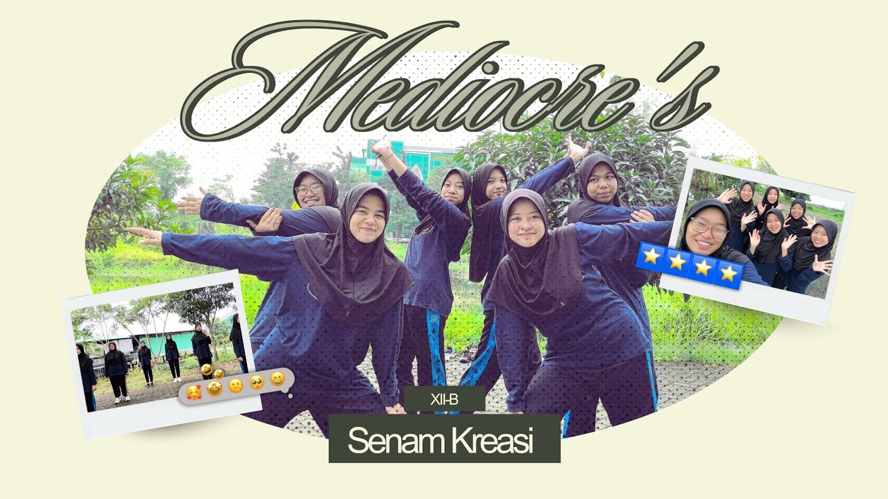 AM - 🧢📫 MEDIOCRE 🌀⭐ || Kelompok 0️⃣5️⃣ ; Senam Kreasi