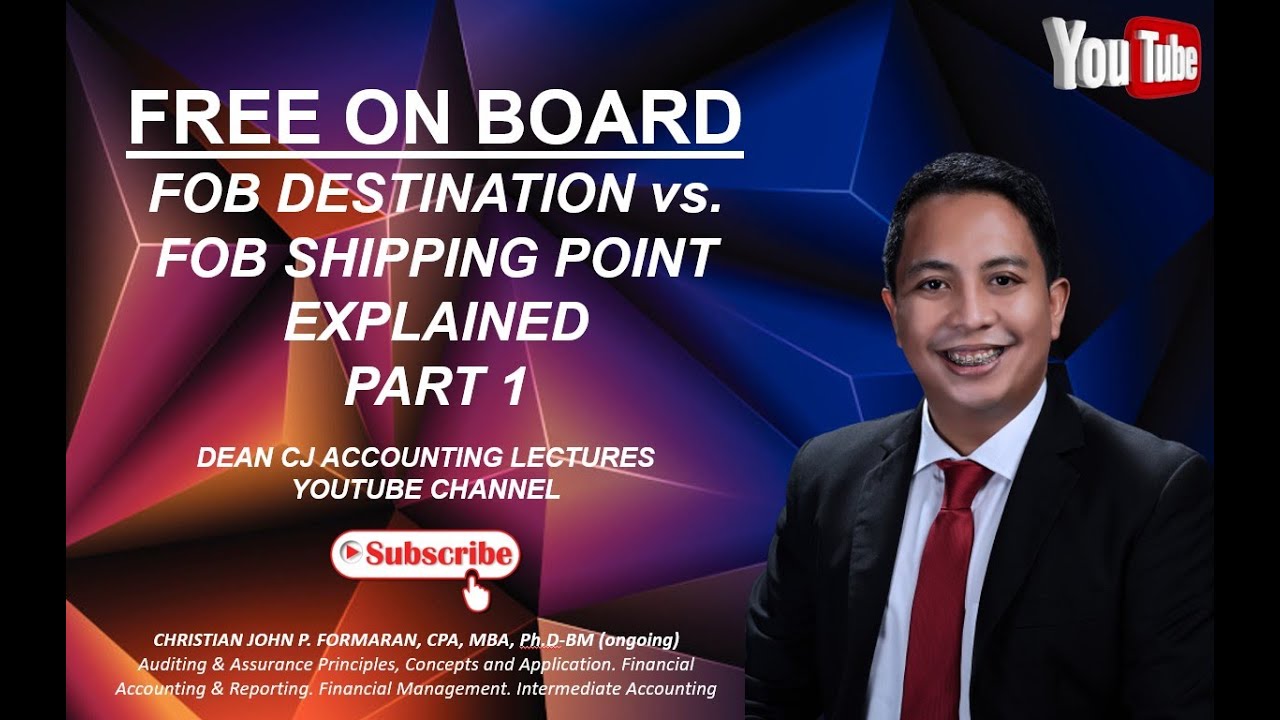BaC. FOB Destination vs. FOB Shipping Point Explained Part 1