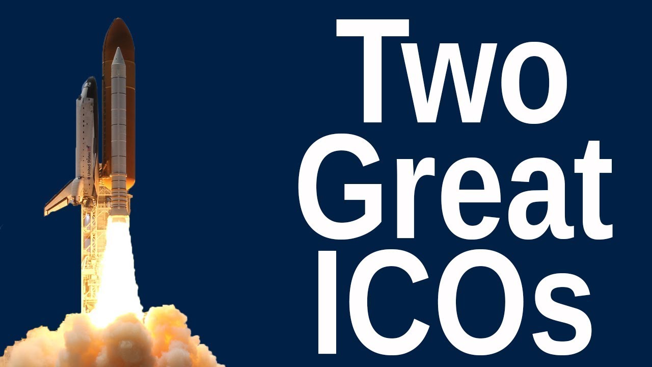 You Should Look At These Two ICOs | ICOs 2018