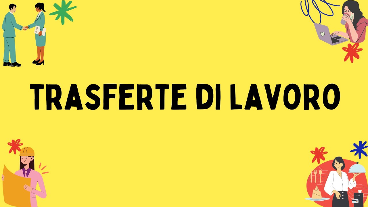 Guida alle trasferte lavorative: normative, rimborsi spese e esenzioni fiscali