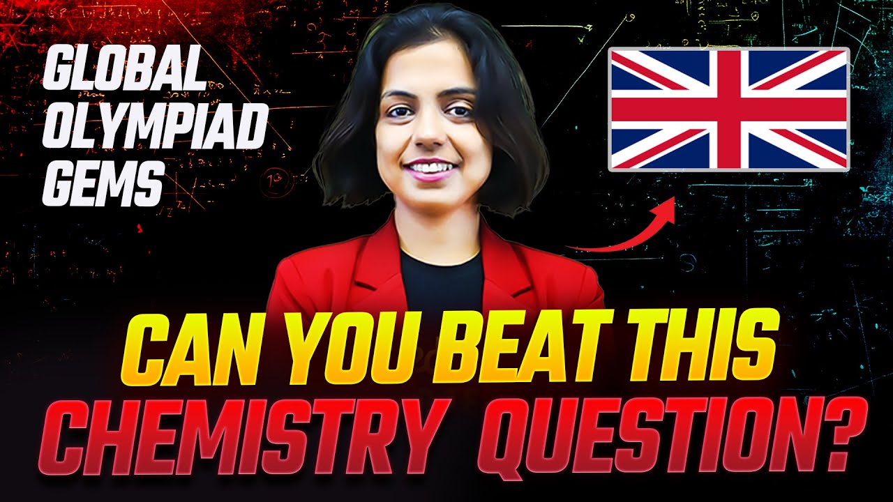 Global Olympiad Gems | Can you Beat this Chemistry Question? | IAPT