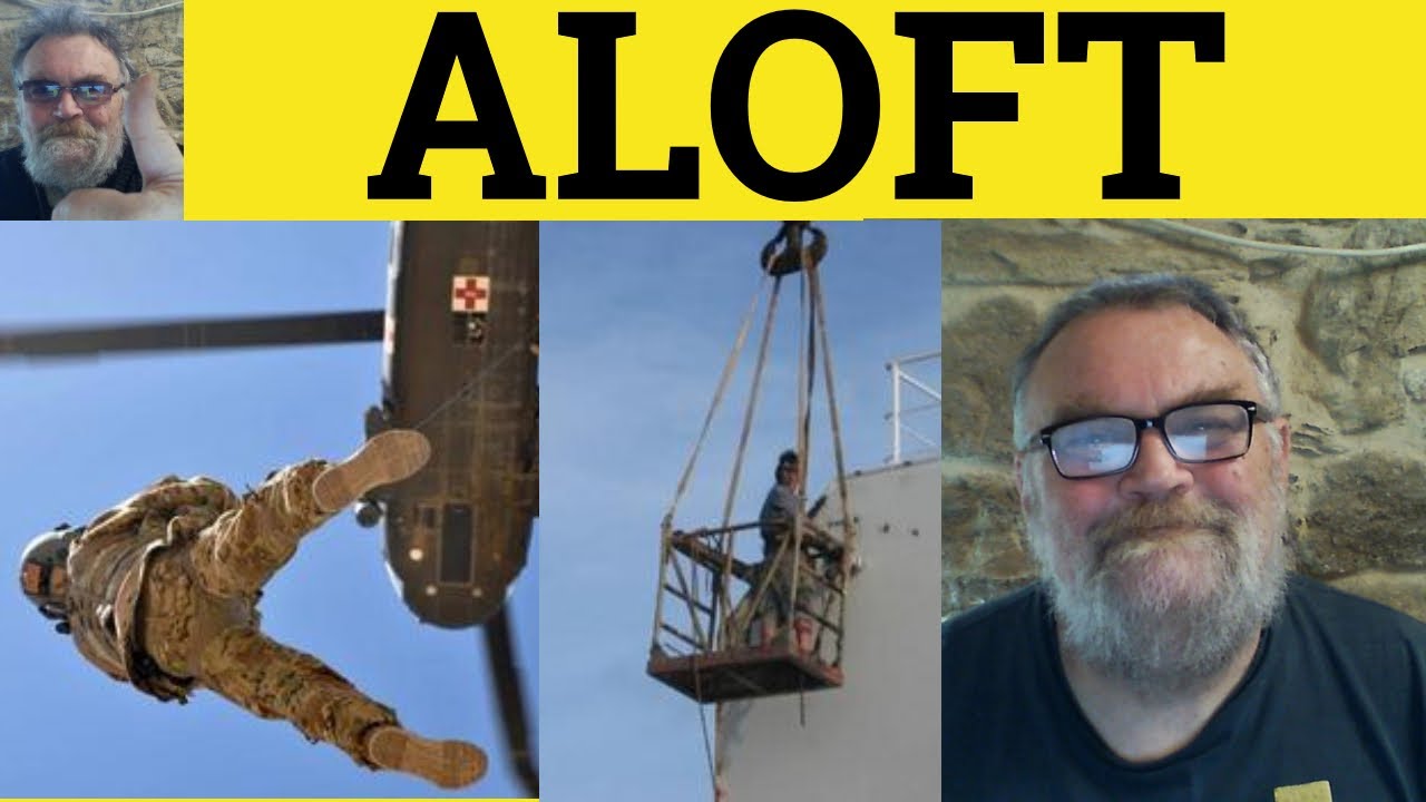 🔵 Aloft Meaning - Aloft Examples - Aloft Definition Postpositive Adjectives