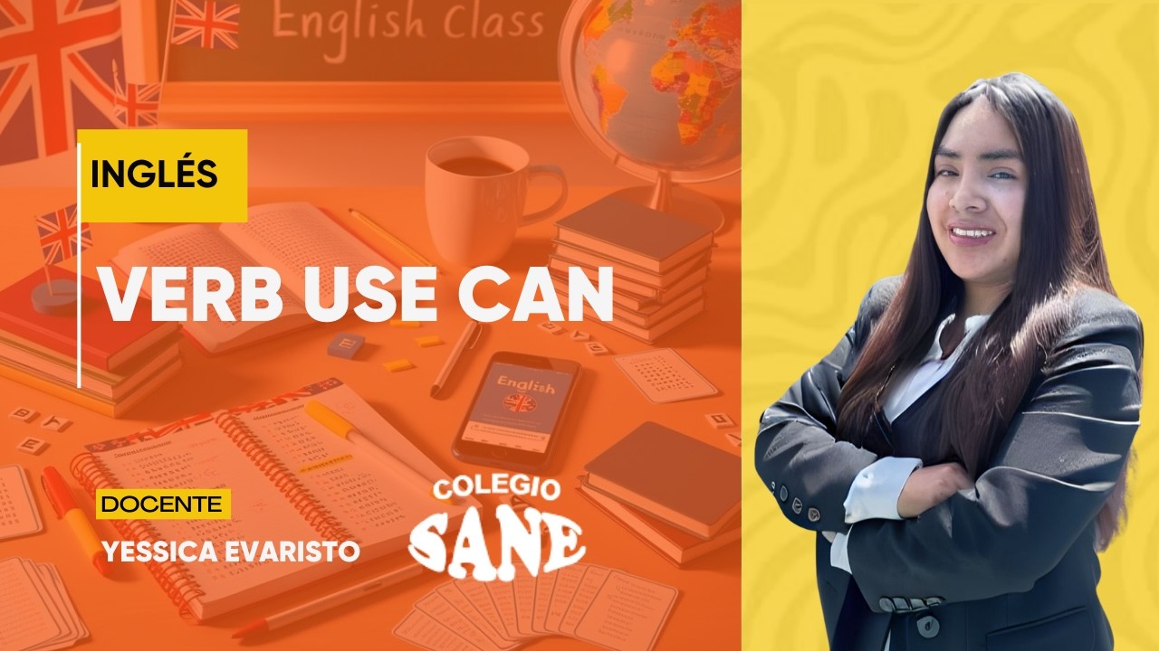 INGLÉS / VERB USE CAN / 4° III BIM / 15 -03