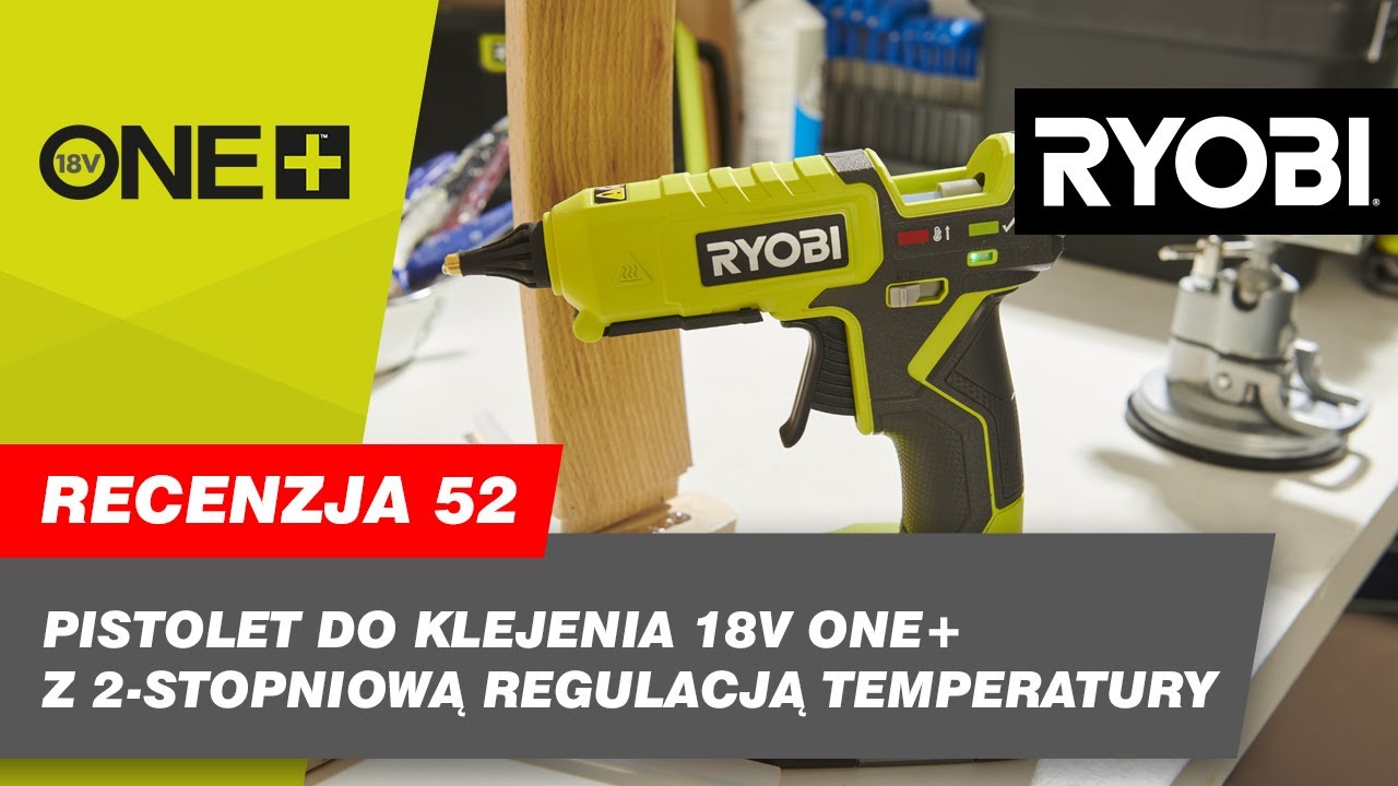 Pistolet do klejenia 18 V z dwustopniową regulacją temperatury : Opinia Ambasadora Diana - RYOBI®