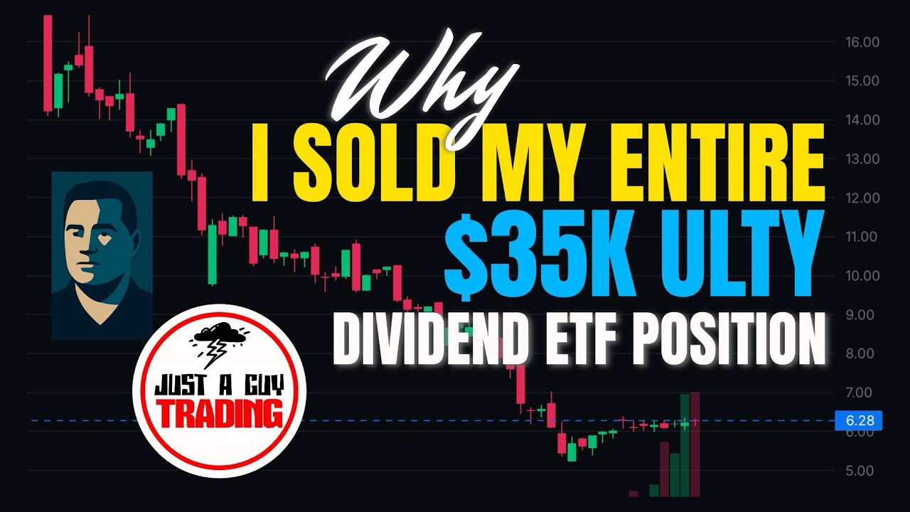 Why I Sold My Entire $35K ULTY Dividend ETF Position