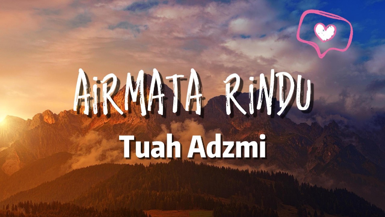 Tuah Adzmi - Airmata Rindu | Lirik Lagu