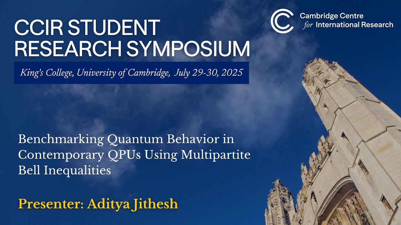 CCIR Student Research Symposium 2025 - Aditya Jithesh: Benchmarking Quantum Behavior