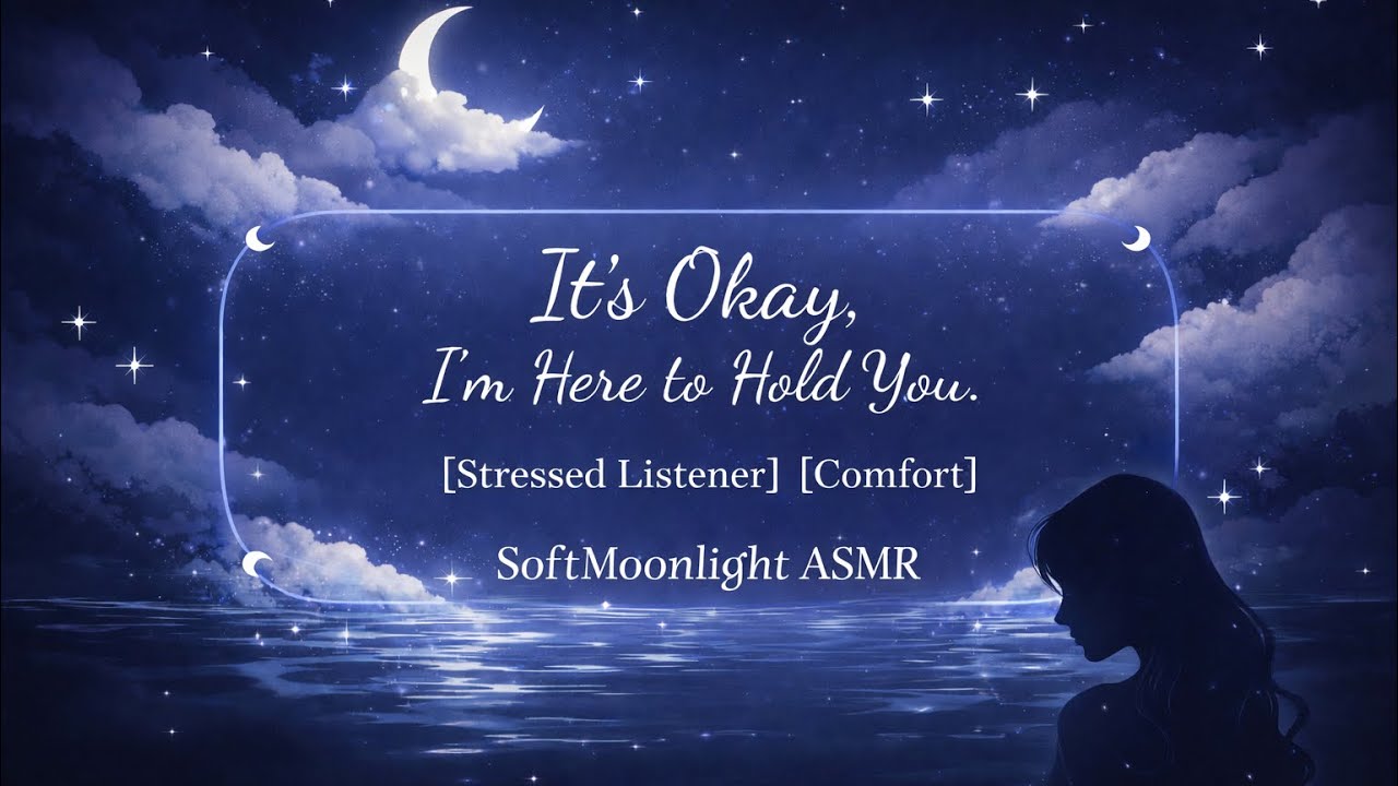 [F4A] It’s Okay, I’m Here to Hold You [Stressed Listener] [Comfort]