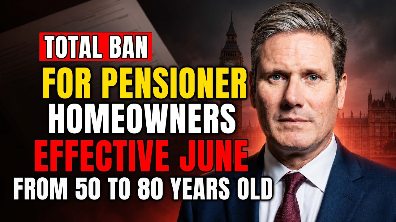 🚩 TOTAL BAN FOR PENSIONER HOMEOWNERS &mdash; EFFECTIVE JUNE 2026