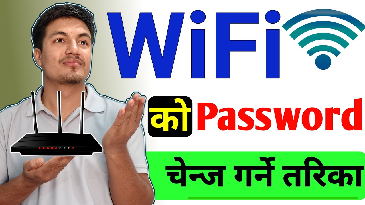 WiFi Ko Password Kasari Change Garne ? How To Change WiFi Password - Sanmate
