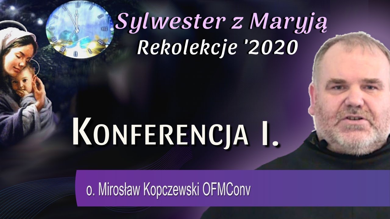 Konferencja I. - o. Mirosław Kopczewski / Rekolekcje z Maryją w domu / audio #1