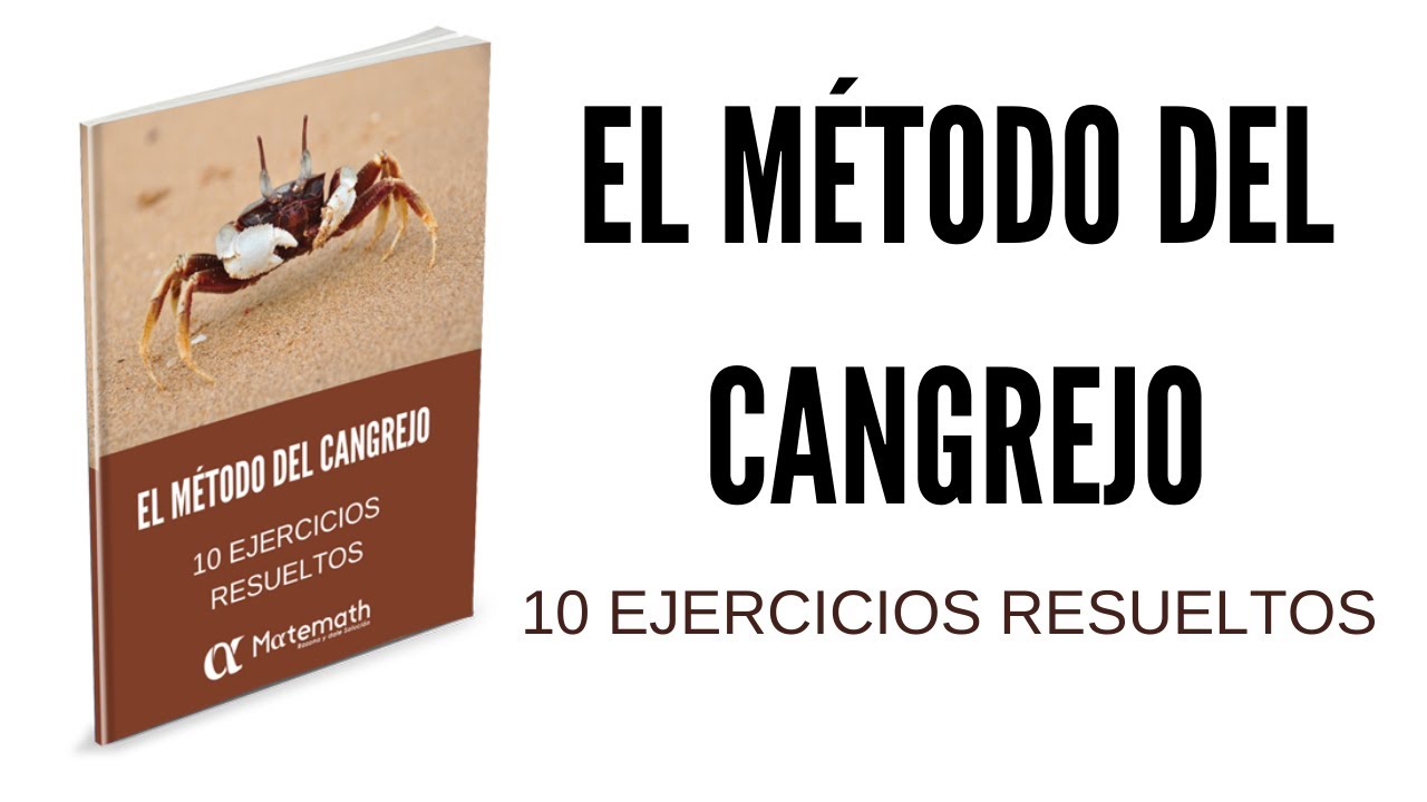 El método del Cangrejo - 10 Ejercicios resueltos - Cuatro Operaciones