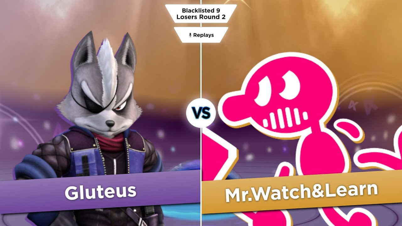 Blacklisted 9 LR2 - Gluteus (Wolf) vs Mr.Watch&Learn (Mr. Game & Watch)