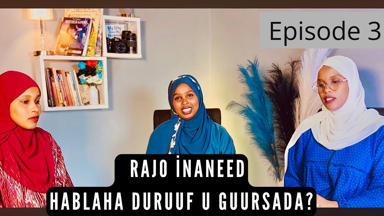 EPISODE 3 - RAJO  INANEED HABLAHA DURUUFTA LOOGA FA’IDEYSO 2026 ( OFFICIAL VIDEO)